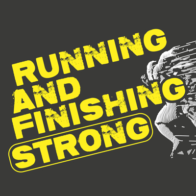 Running and Finishing Strong