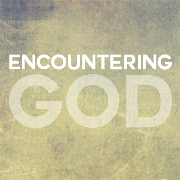 Encountering God - Mar '14