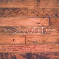Devoted - May '12